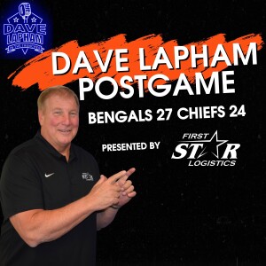 Dave Lapham Postgame Thoughts | Cincinnati Bengals Down Kansas City Chiefs