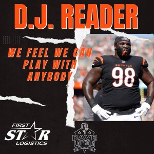 Bengals DL DJ Reader | We Feel We Can Play With Anybody