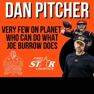 Bengals QB Coach Dan Pitcher | Very Few On Planet Who Can Do What Joe Burrow Does