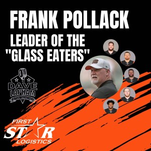 Cincinnati Bengals OL Coach Frank Pollack | Leader of the Glass Eaters