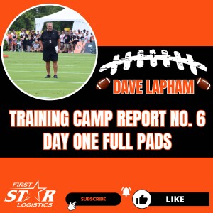 Revealing Day 1 of Full Pads: Dave Lapham's Bengals Training Camp Report No. 6