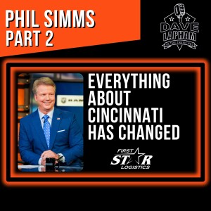 Phil Simms Part Two | Everything About Cincinnati Has Changed