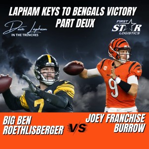 Ben Roethlisberger vs Joe Burrow - Dave Lapham Keys To Cincinnati Bengals Victory Over Pittsburgh