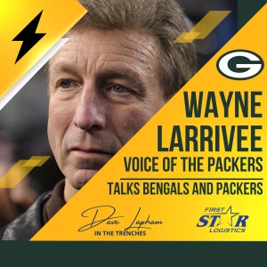 Voice of the Green Bay Packers Wayne Larrivee Talks Packers vs Bengals