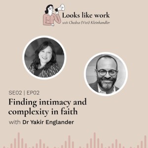 Finding intimacy and complexity in faith - with Dr Yakir Englander