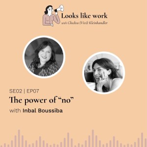 The power of “no” - with Inbal Boussiba