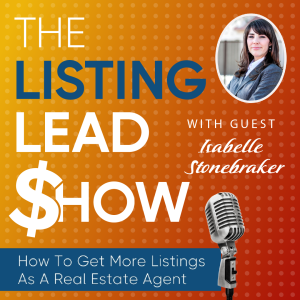A Unique Cold Offer Strategy, Paid Lead Providers, & Agent Referrals w/ Isabelle Stonebraker