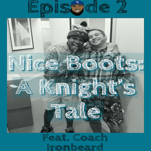 Nice Boots: A Knight'sTale