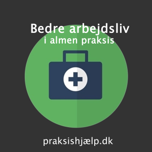 Episode 1 - introduktion til bedre arbejdsliv i almenpraksis