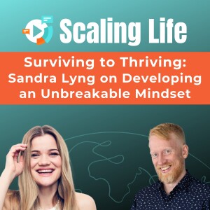 Surviving to Thriving: Sandra Lyng on Developing an Unbreakable Mindset