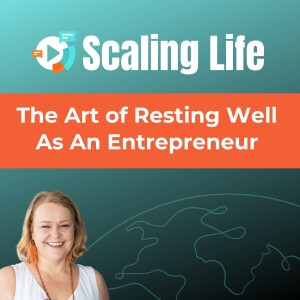 The Art of Resting Well As An Entrepreneur
