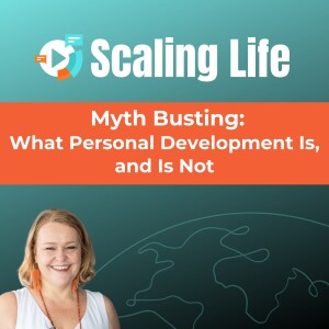 Myth Busting: What Personal Development Is, And Is Not
