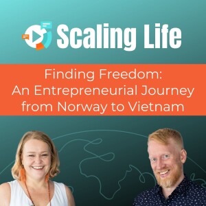 Finding Freedom: An Entrepreneurial Journey from Norway to Vietnam