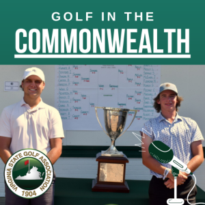 Golf In The Commonwealth -- VSGA Amateur final special!