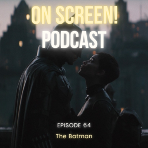 Episode 64: The Batman