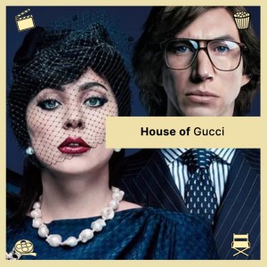 Episode 56: House of Gucci