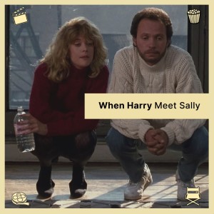 Episode 46: When Harry Met Sally