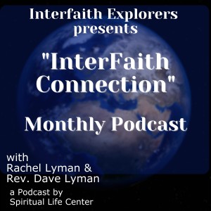 "Past – Present – Future" | Interfaith Explorers with Rachel and Rev. Dave Lyman