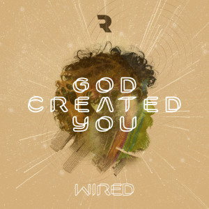 God Created You
