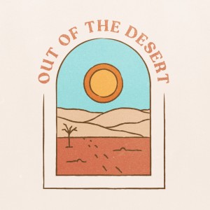 Out of The Desert