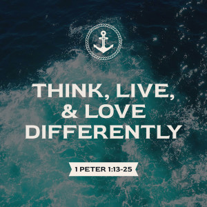 Think, Live, and Love Differently