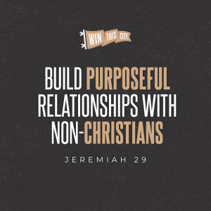 Build Purposeful Relationships with Non-Christians