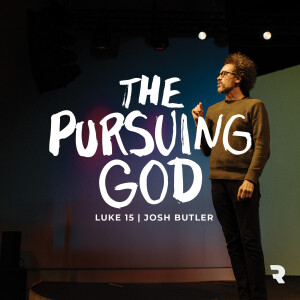 The Pursuing God | Joshua Ryan Butler