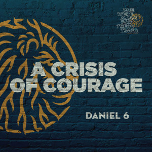 A Crisis of Courage