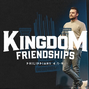 Upside Down Kingdom: Kingdom Friendships