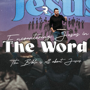Encounter Jesus in the Word