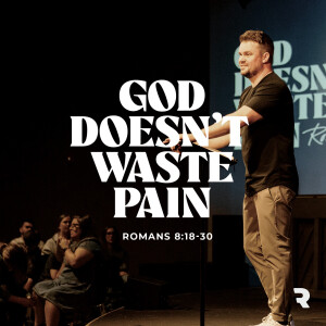 Gospel Power: God Doesn't Waste Pain