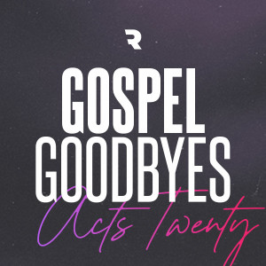 Gospel Goodbyes