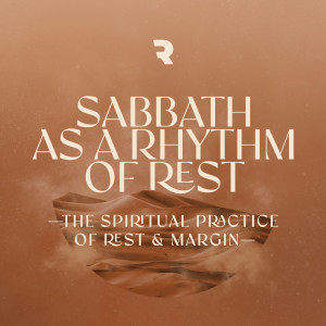 Sabbath as a Rhythm of Rest