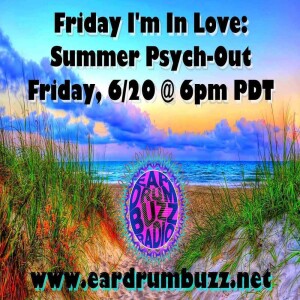 Friday I'm In Love: Summer Psych-Out