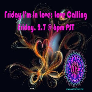 Friday I'm In Love: Love Calling (2.7.25)