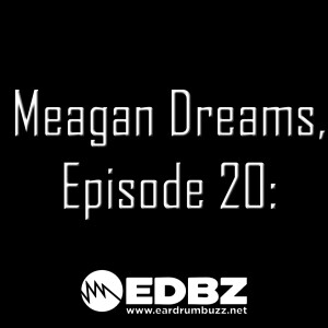 Meagan Dreams Episode 20