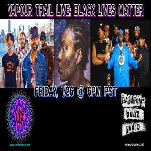 Vapour Trail Live: Black Lives Matter