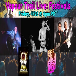 Vapour Trail Live: Festivals