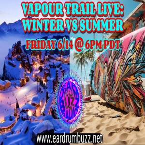 Vapour Trail Live: Summer Vs. Winter