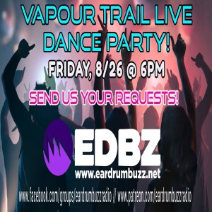 Vapour Trail Live: Dance Party (8.26.22)