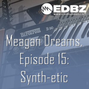 Meagan Dreams Ep 15: Synthetic