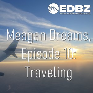 Meagan Dreams EP 10: Traveling (8.27.24)