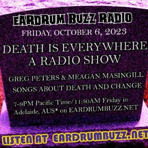 Death Is Everywhere - A Radio Show by Meagan and Greg