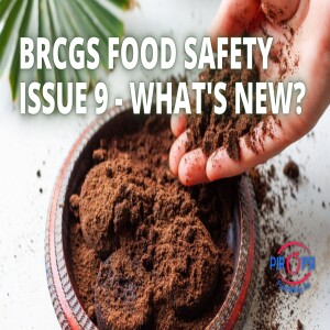 BRCGS Food Safety Issue 9 - What’s New?