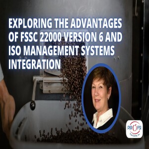 Exploring the Advantages of FSSC 22000 Version 6 and ISO Management Systems Integration