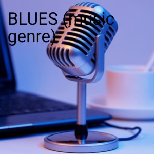 BLUES (music genre)