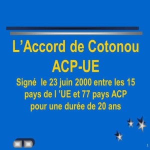 Négociation des Accord de Cotonou - plaidoyer pour un partenariat Win-Win