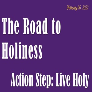 The Road to Holiness--1 Peter 1:13-14