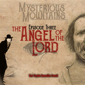 Ep. 3 - "The Angel of the Lord"