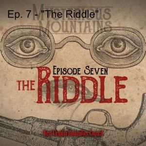 Ep. 7 - ”The Riddle”